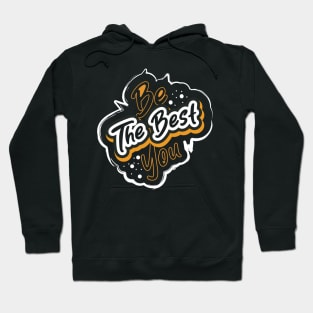 Be The Best You Hoodie